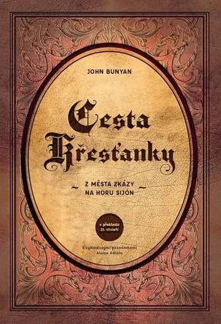 Cesta Křesťanky z města zkázy na horu Sion, John Bunyan