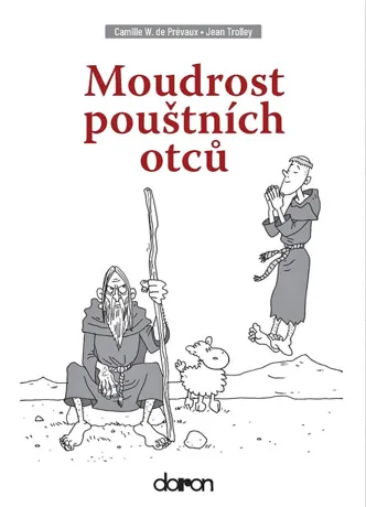 Moudrost pouštních otců, Camille de Prévaux, Jean Trolley