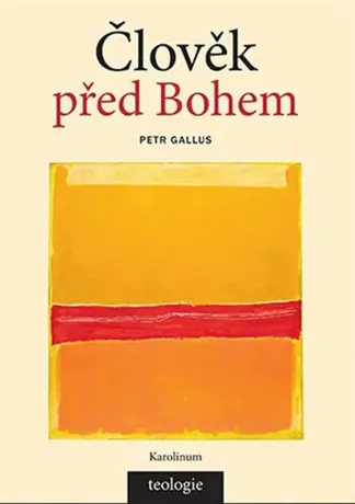Člověk před Bohem, Petr Gallus