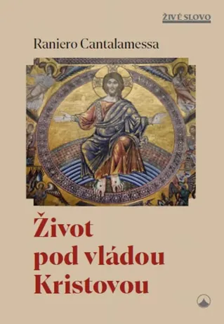 Život pod vládou Kristovou, Raniero Cantalamessa