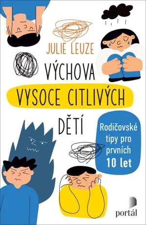 Výchova vysoce citlivých dětí, Julie Leuze