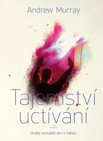 Tajemství uctívání, Andrew Murray