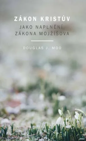 Zákon Kristův jako naplnění zákona Mojžíšova, Douglas J. Moo