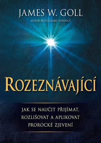 Rozeznávající, James W. Goll