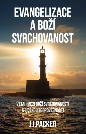Evangelizace a Boží svrchovanost, J. I. Packer