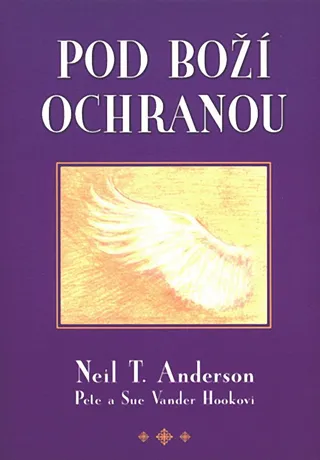 Pod Boží ochranou, Neil T. Anderson