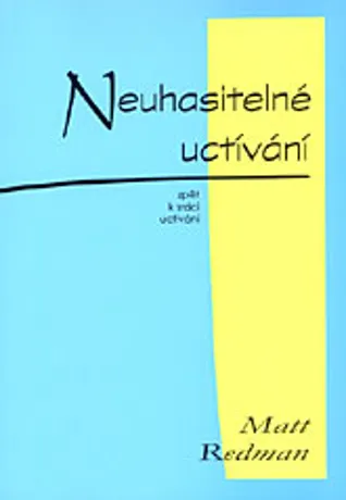 Neuhasitelné uctívání, Matt Redman