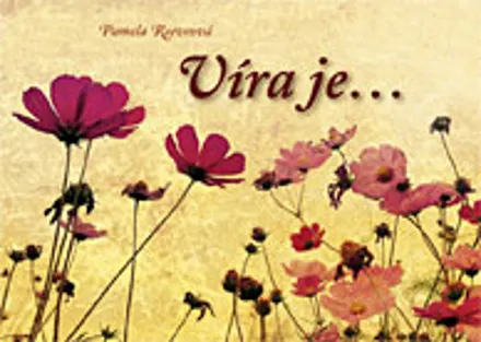 Víra je..., Pamela Reeveová