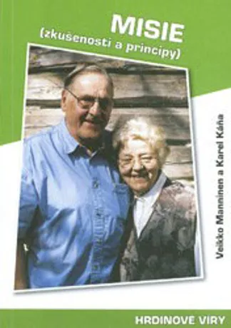 Misie, Veikko Manninen, Karel Káňa