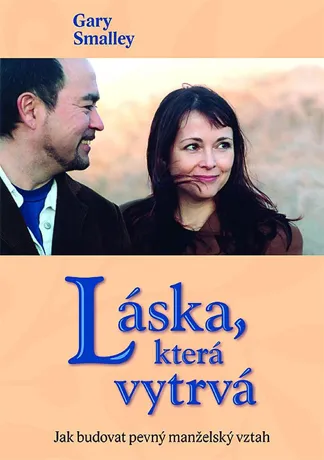 Láska, která vytrvá, Gary Smalley