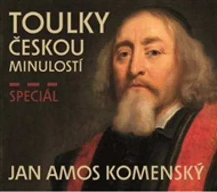 Toulky českou minulostí - speciál J. A. Komenský