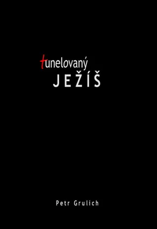 Tunelovaný Ježíš, Petr Grulich