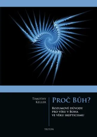 Proč Bůh?, Timothy Keller