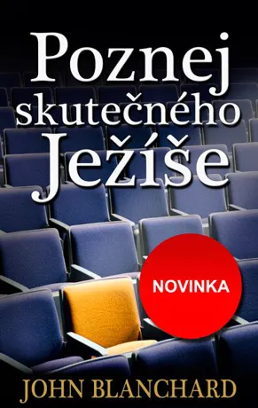 Poznej skutečného Ježíše, John Blanchard