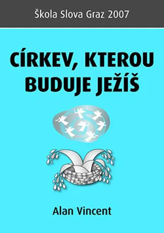 Církev, kterou buduje Ježíš, Alan Vincent