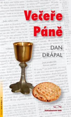 Večeře Páně, Dan Drápal