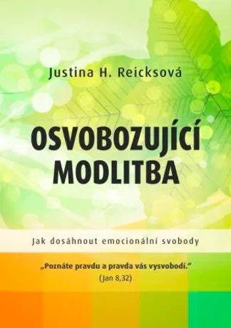 Osvobozující modlitba, Justina H. Reicksová