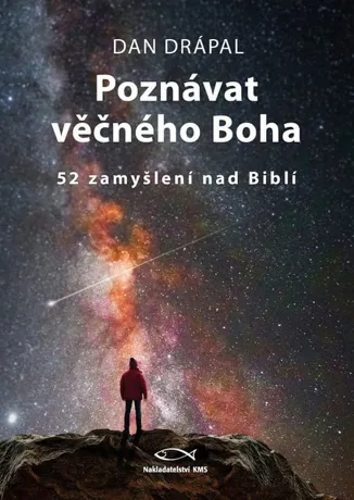 Poznávat věčného Boha, Dan Drápal