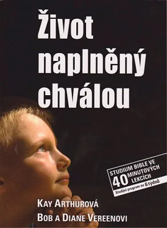 Život naplněný chválou, Kay Arthurová, Bob a Diane Vereenovi