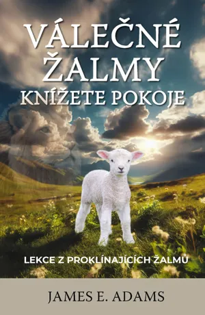 Válečné žalmy Knížete pokoje, Jay E. Adams