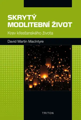 Skrytý modlitební život, David Martin McIntyre