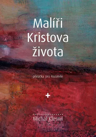 Malíři Kristova života, Michal Klesnil
