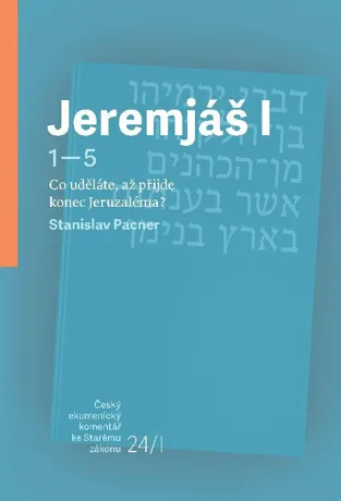 Jeremjáš I, 1-5, Stanislav Pacner