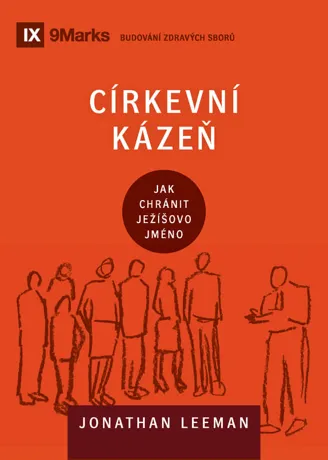 Církevní kázeň, Jonathan Leeman
