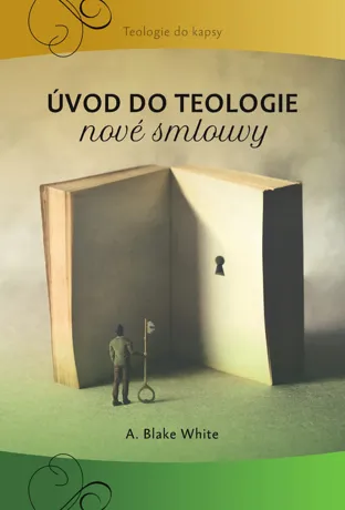 Úvod do teologie nové smlouvy, A. Blake White