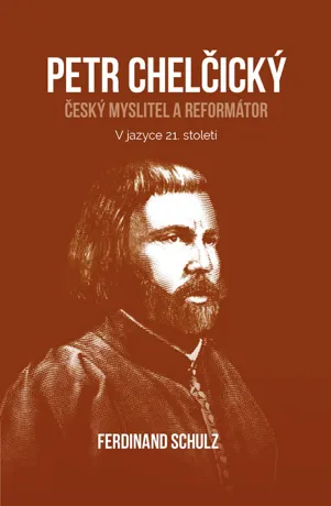 Petr Chelčický, Ferdinand Schulz