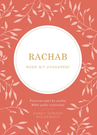 Rachab – rudá nit vykoupení, Nancy DeMoss Wolgemuth
