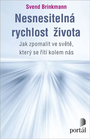 Nesnesitelná rychlost života, Svend Brinkmann
