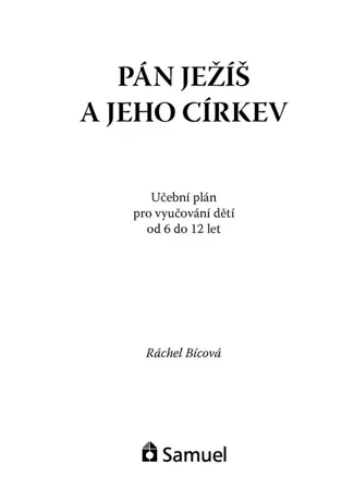 Pán Ježíš a Jeho Církev - učební plán (6-12 let) + CD