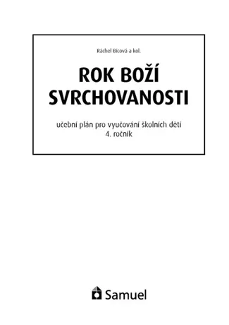 Učební plán - Rok Boží svrchovanosti (4. rok), Ráchel Bícová a kol.