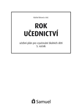Učební plán - Rok učednictví (5. rok), Ráchel Bícová a kol.
