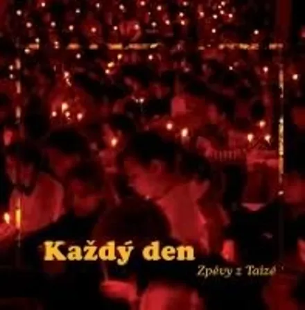 Každý den (Zpěvy z Taizé)