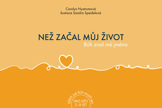 Než začal můj život, Bůh znal mé jméno