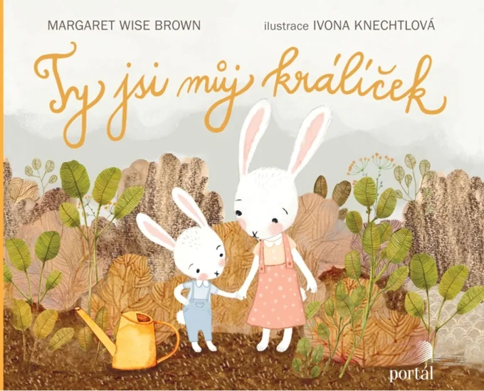 Ty jsi můj králíček, Margaret Wise Brown
