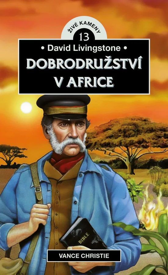 David Livingstone: Dobrodružství v Africe