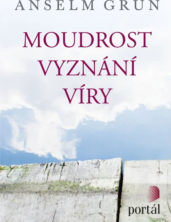 Moudrost vyznání víry, Anselm Grün