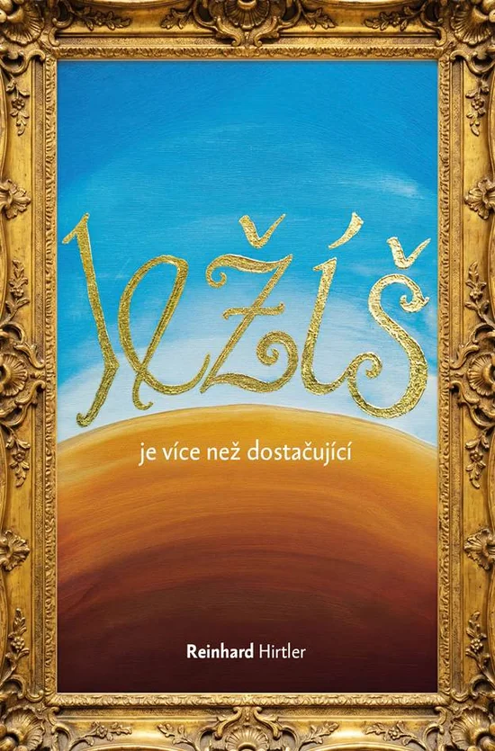 Ježíš je více než dostačující