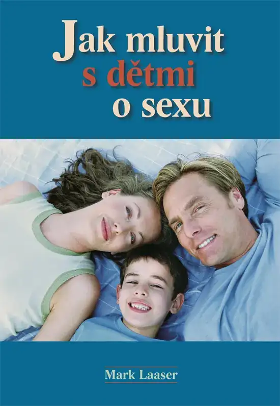 Jak mluvit s dětmi o sexu, Mark Laaser