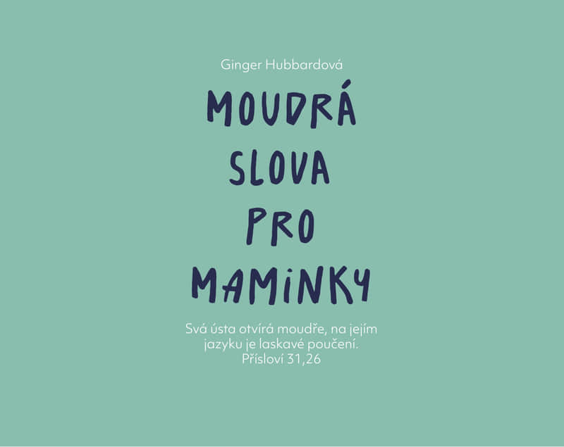 Moudrá slova pro maminky