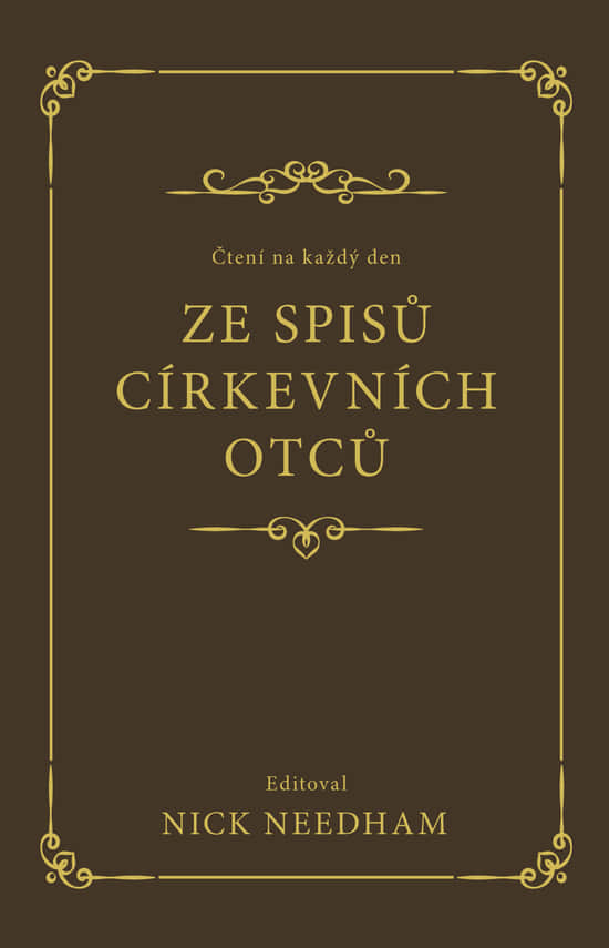 Čtení na každý den ze spisů církevních otců, Nick R. Needham