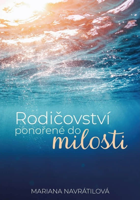 Rodičovství ponořené do milosti 